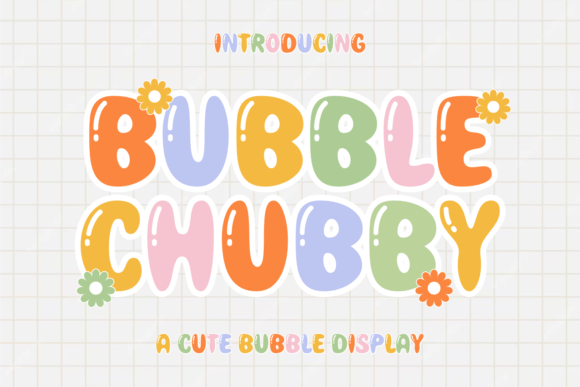 Bubble Chubby: Injecting Whimsy and Charm into Modern Design