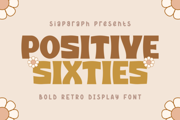 Reviving the Groovy Era: Why Positive Sixties Is the Ultimate Retro Display Font
