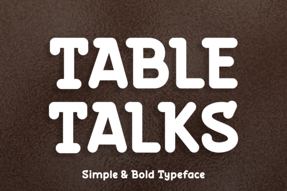 Table Talks: Elevating Your Brand with Bold, Simple Typography